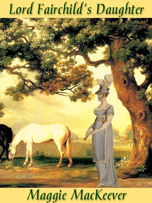 Title details for Lord Fairchild's Daughter by Maggie MacKeever - Available